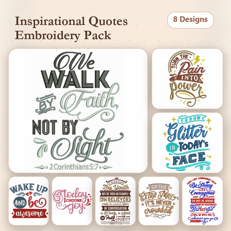 Inspirational Quotes Embroidery Designs Bundle – We Walk by Faith, Turn Pain into Power, Dream Big & More (8 Designs)