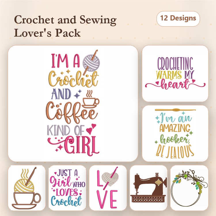 Crochet & Sewing Embroidery Designs Bundle – I'm a Crochet and Coffee Kind of Girl, Just a Girl Who Loves Crochet & More (12 Designs)