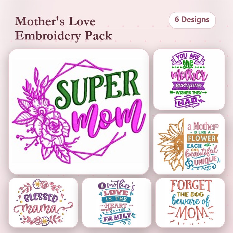 Mother's Day Embroidery Designs Bundle – Super Mom, Blessed Mama, Forget the Dog & More (6 Designs)