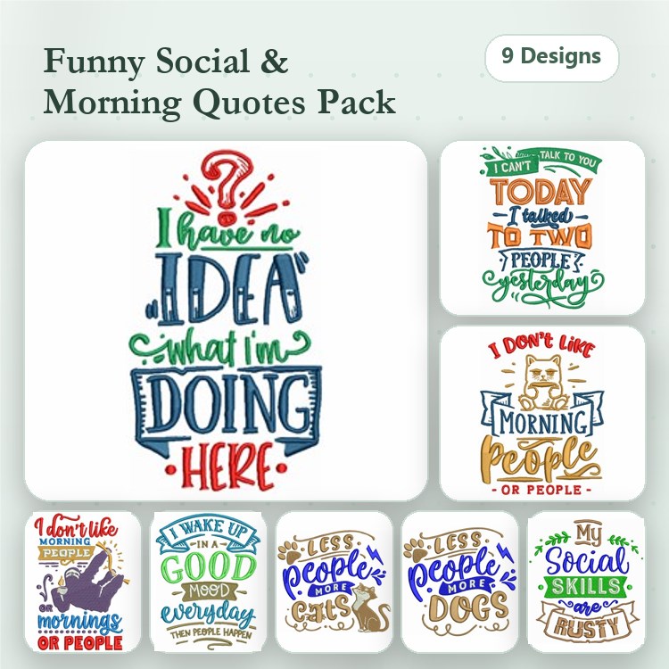 Funny Quotes Embroidery Designs Bundle – I Have No Idea What I'm Doing Here, Less Social Skills More Dogs & More (9 Designs)