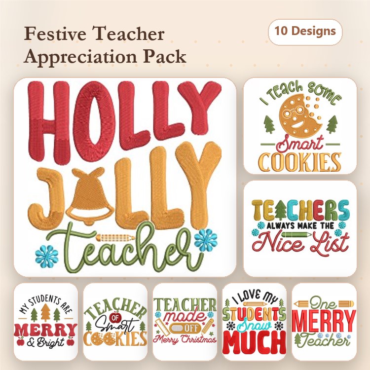 Teacher Appreciation Embroidery Designs Bundle – Holly Jolly Teacher, I Teach Some Smart Cookies, & More (10 Designs)