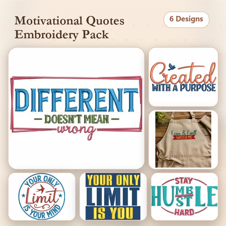 Motivational Quotes Embroidery Designs Bundle – Different Doesn't Mean Wrong, Your Only Limit Is Your Mind & More (6 Designs)