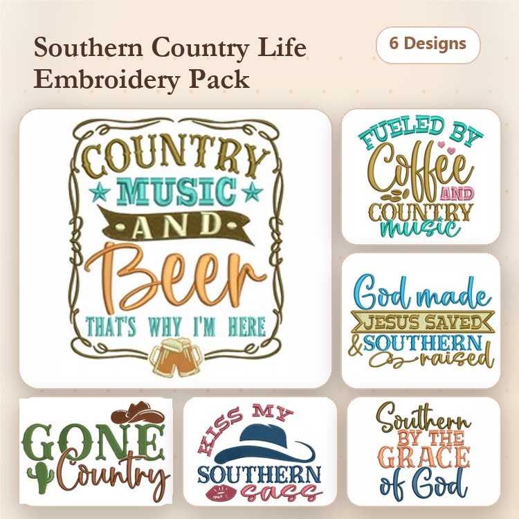 Southern Country Life Sayings Embroidery Designs Bundle – Country Music and Beer, Kiss My Southern Sass & More (6 Designs)