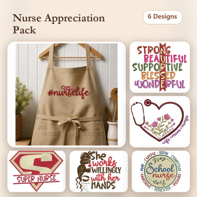 Nurse Appreciation Embroidery Bundle – #nurselife, Super Nurse Emblem, Heart with Nursing Quote & More (6 Designs)
