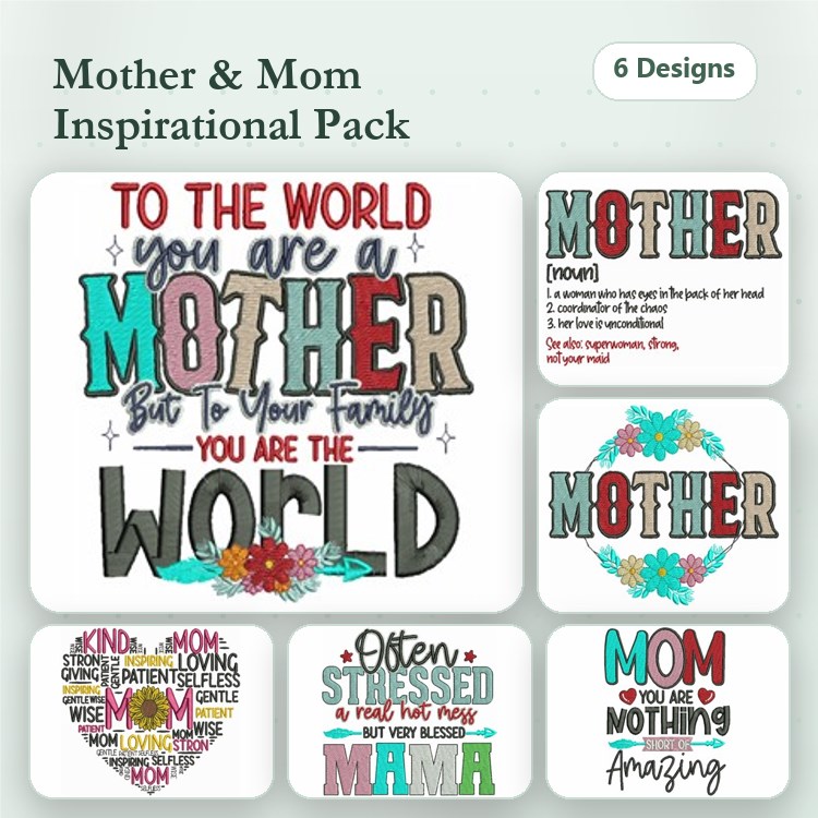 Inspirational Quotes for Mothers Embroidery Designs Bundle – To the World You Are a Mother, Heart with Flowers and Mom & More (6 Designs)