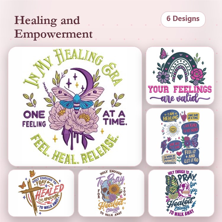 Healing and Empowerment Embroidery Designs Bundle – In My Healing Era, Feel Heal Release, Healing Affirmations & More (6 Designs)