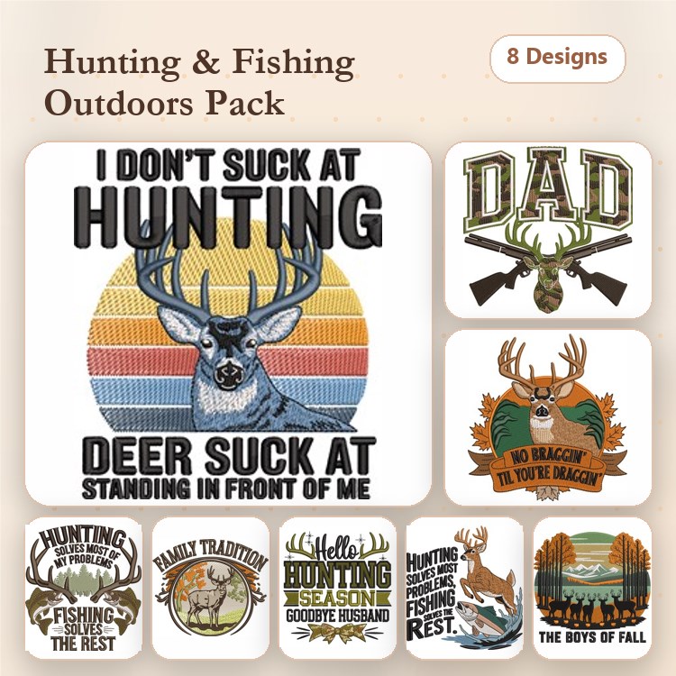Hunting and Fishing Embroidery Bundle – I Don't Suck at Hunting, Family Tradition, Dad & More (8 Designs)