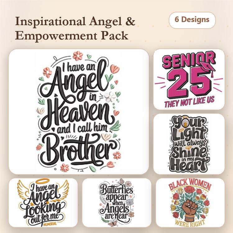 Inspirational Quotes Embroidery Designs Bundle – Angel Messages, Empowerment, & More (6 Designs)