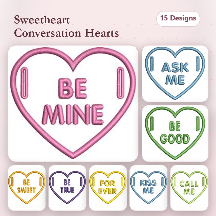 ITH Sweetheart Conversation Hearts Embroidery Designs Bundle – Be Mine, Ask Me, For Ever & More (15 Designs)