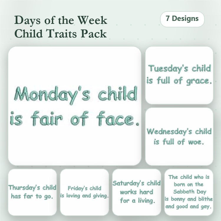 Days of the Week Traits Embroidery Designs Bundle – Monday's Child, Tuesday's Child, Wednesday's Child & More (7 Designs)