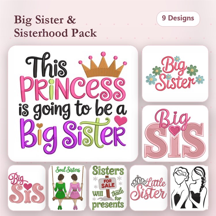 Sisterhood Embroidery Bundle – This Princess is Going to be a Big Sister, Big SIS, Little Sister & More (9 Designs)