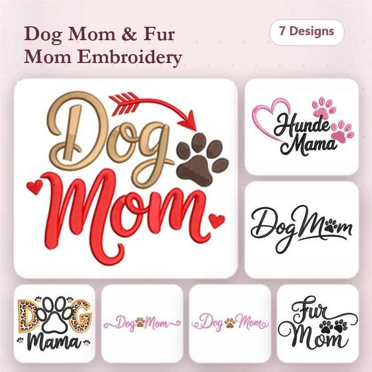 Dog Mom & Fur Mom Embroidery Designs Bundle – Dog Mom, Fur Mom, Paw Print, Hearts & More (7 Designs)
