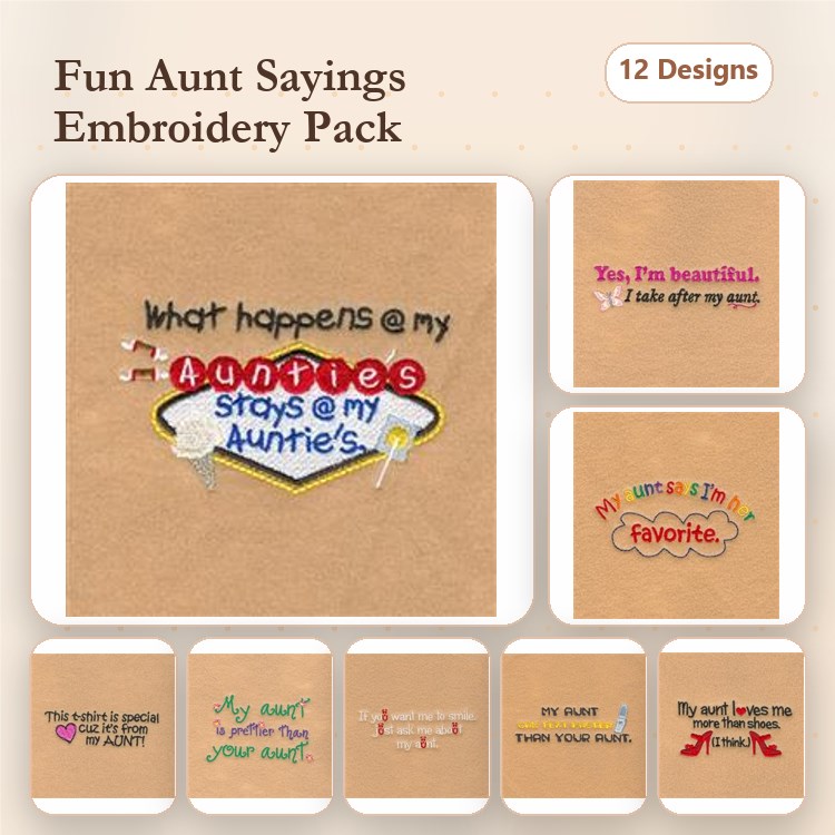 Aunt Sayings Embroidery Designs Bundle – What Happens @ My Auntie's Stays @ My Auntie's, I'm a Proud Auntie & More (12 Designs)