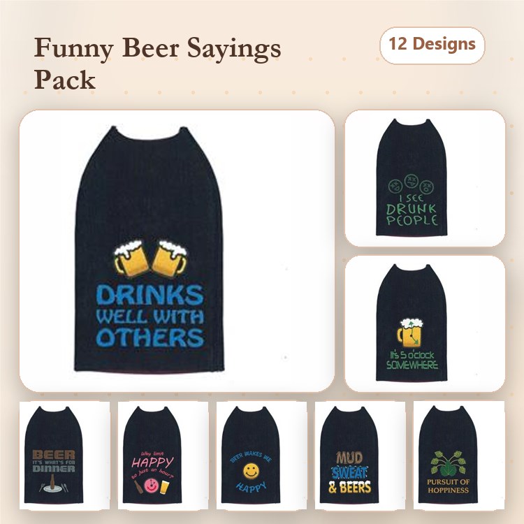 Funny Beer Sayings Embroidery Designs Bundle – Drinks Well with Others, I Make Drunk People, & More (12 Designs)
