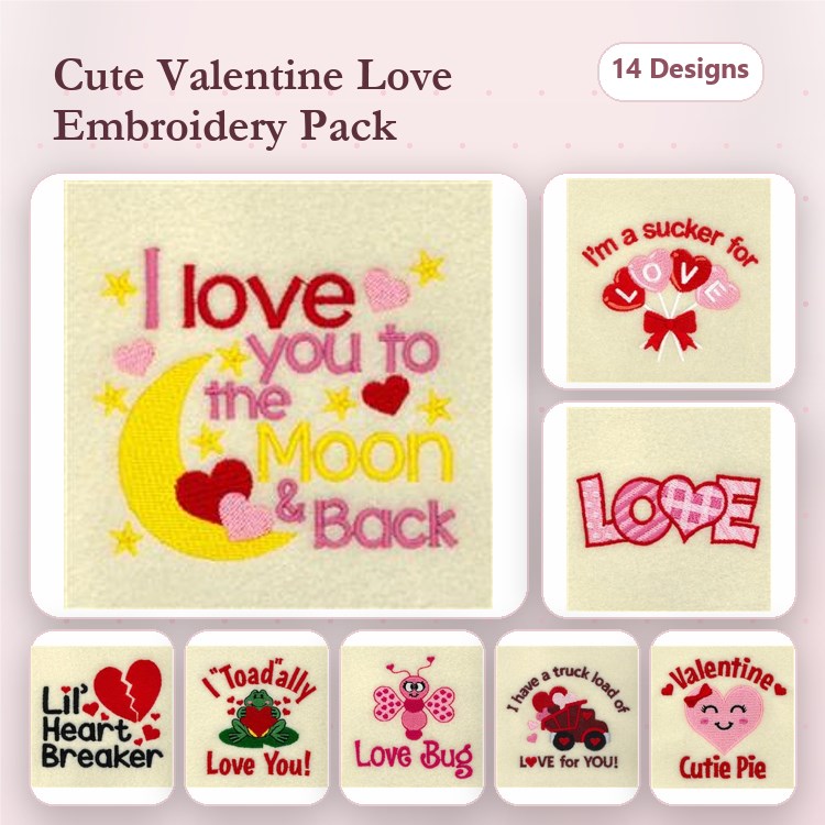 Valentine's Love Embroidery Designs Bundle – I Love You to the Moon and Back, I'm a Sucker for Love, Lil' Heart Breaker & More (14 Designs)