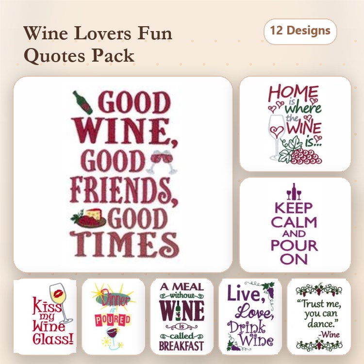 Wine Quotes Embroidery Designs Bundle – Good Wine Good Friends, Home Where the Wine Is, & More (12 Designs)