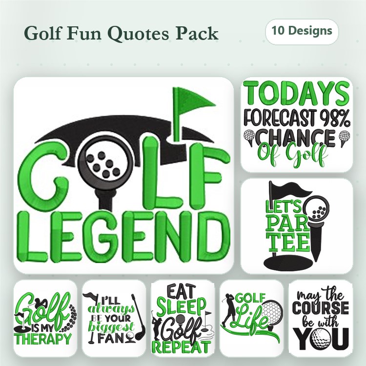 Golf Quotes Embroidery Designs Bundle – Golf Legend, Today's Forecast: 98% Chance of Golf, & More (10 Designs)