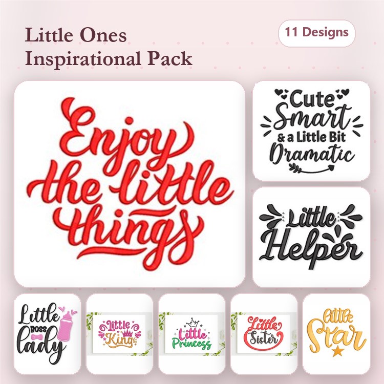Inspirational Quotes for Children Embroidery Designs Bundle – Enjoy the Little Things, Little Helper, Little Dreamer & More (11 Designs)