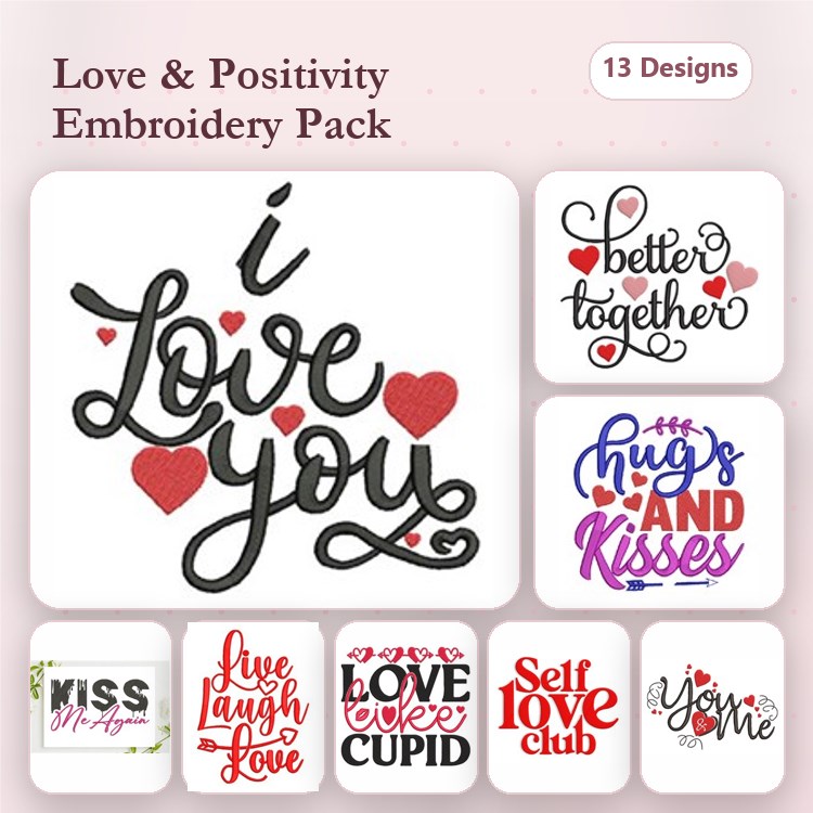 Love and Positivity Embroidery Designs Bundle – I Love You, Better Together, Hugs and Kisses & More (13 Designs)