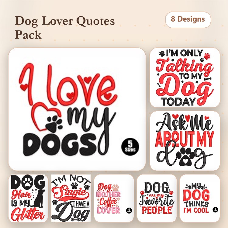 Dog Lover Embroidery Bundle – Fun Quotes and Sayings (8 Designs)