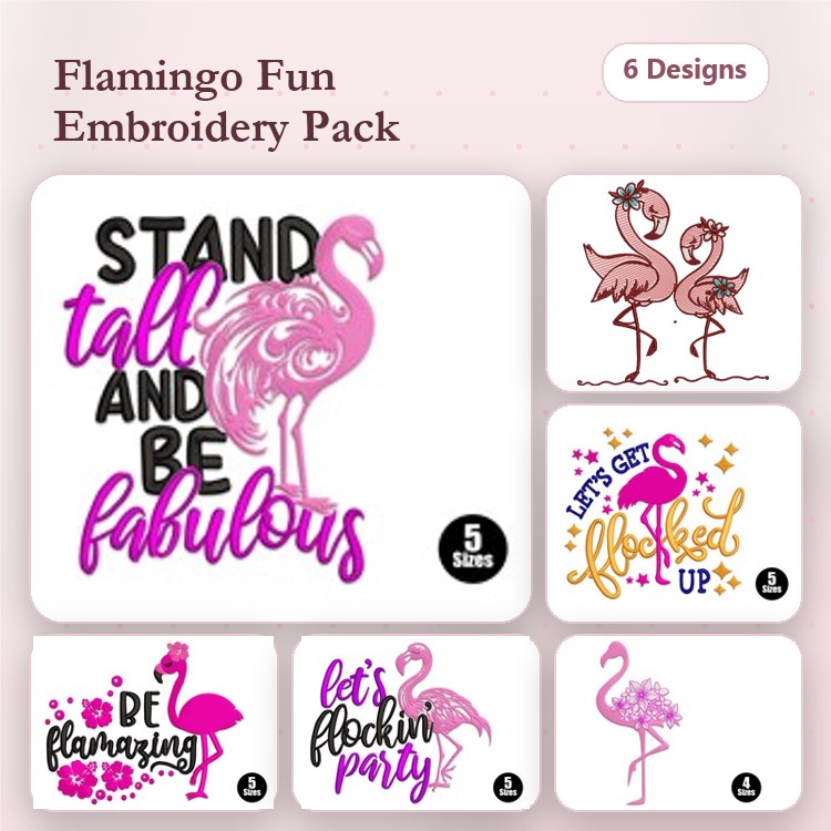 Flamingo Embroidery Bundle – Stand Tall and Be Fabulous, Let's Get Flocked Up, Single Flamingo & More (6 Designs)