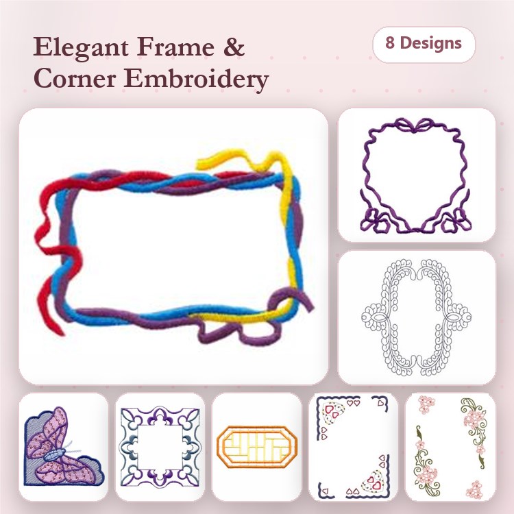 Elegant Frames and Corners Embroidery Designs Bundle – Colorful Frame, Floral Frame, Lace Corner Design & More (8 Designs)