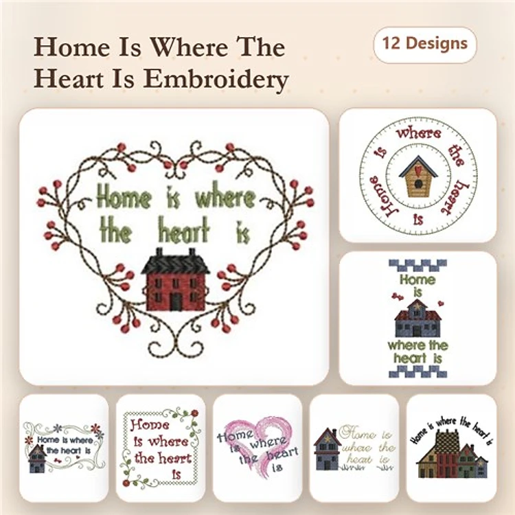 Home & Heart Embroidery Designs Bundle – Home Is Where The Heart Is, House with Heart, Home Sweet Home & More (12 Designs)