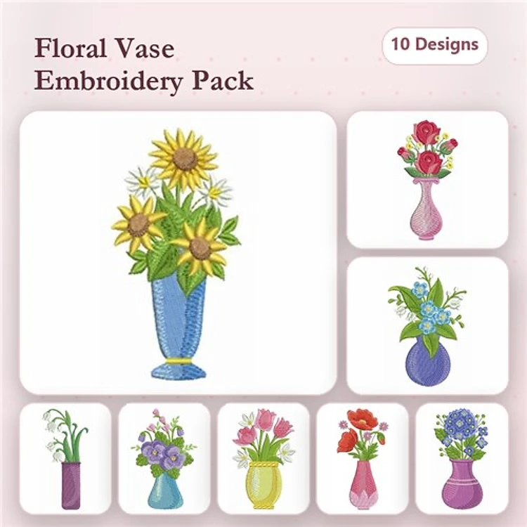 Floral Vases Embroidery Designs Bundle – Sunflower Vase, Rose Bouquet, Wildflowers & More (10 Designs)