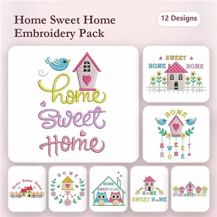 Home Embroidery Designs Bundle – Home Sweet Home, Birdhouse with Heart, Home with Flowers & More (12 Designs)