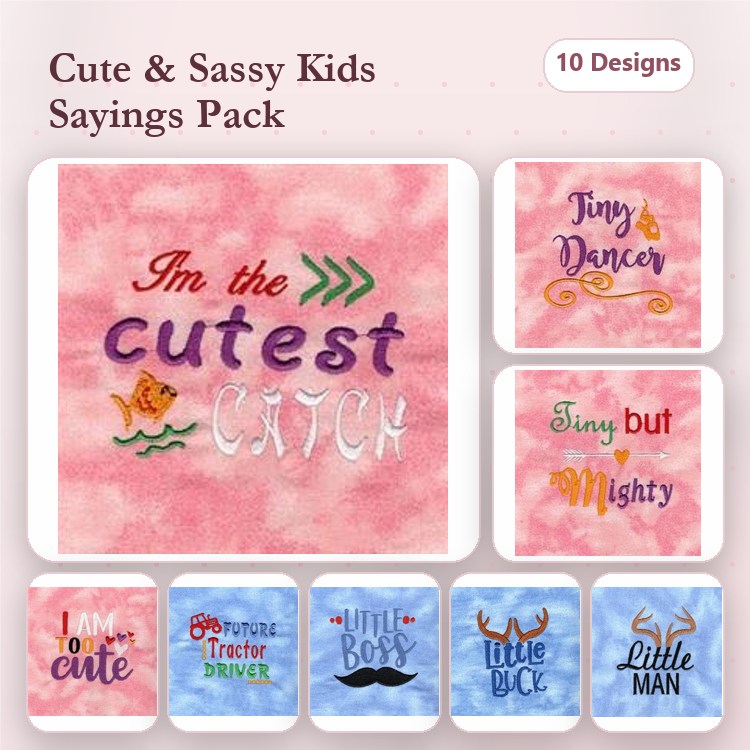 Kids Sayings Embroidery Designs Bundle – I'm the Cutest Bitch, Tiny Dancer, Little Boss & More (10 Designs)