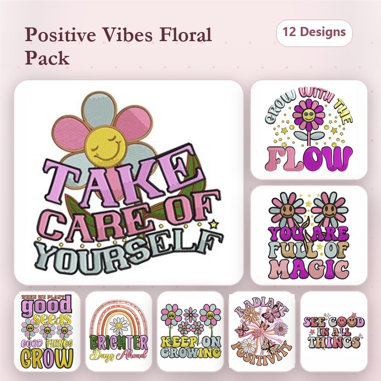 Floral Positive Vibes Embroidery Bundle – Take Care of Yourself, Good Things Grow, & More (12 Designs)