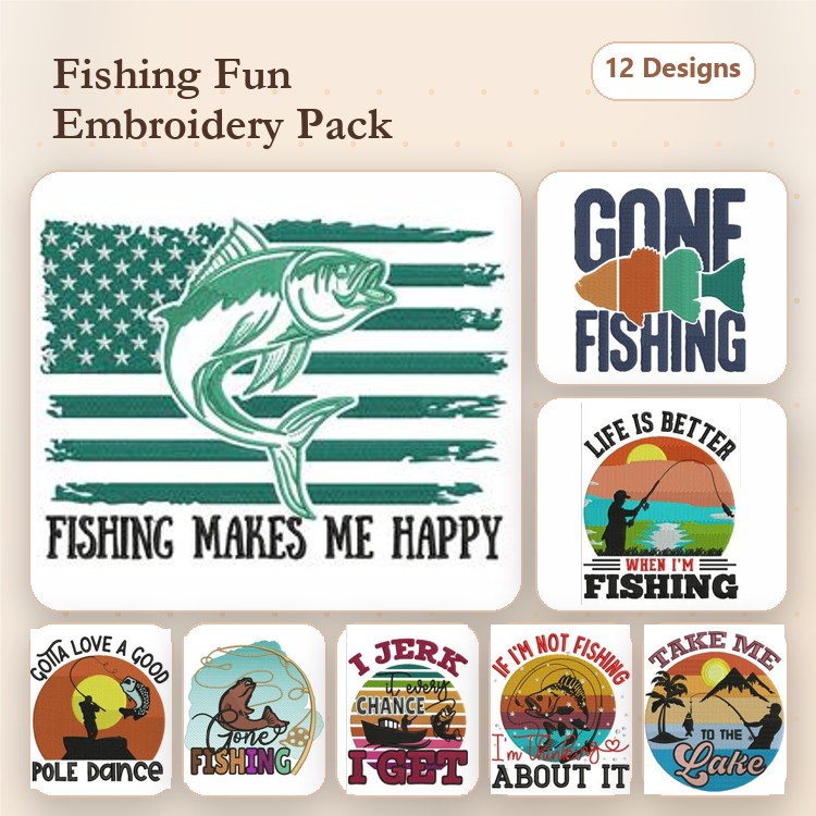 Fishing Humor Embroidery Designs Bundle – Fishing Makes Me Happy, Gone Fishing, Life Is Better When You're Fishing & More (12 Designs)