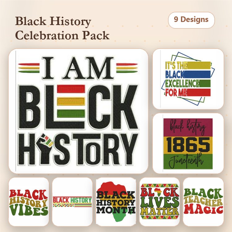 Black History Celebration Embroidery Designs Bundle – I Am Black History, Black Lives Matter, Unity & More (9 Designs)