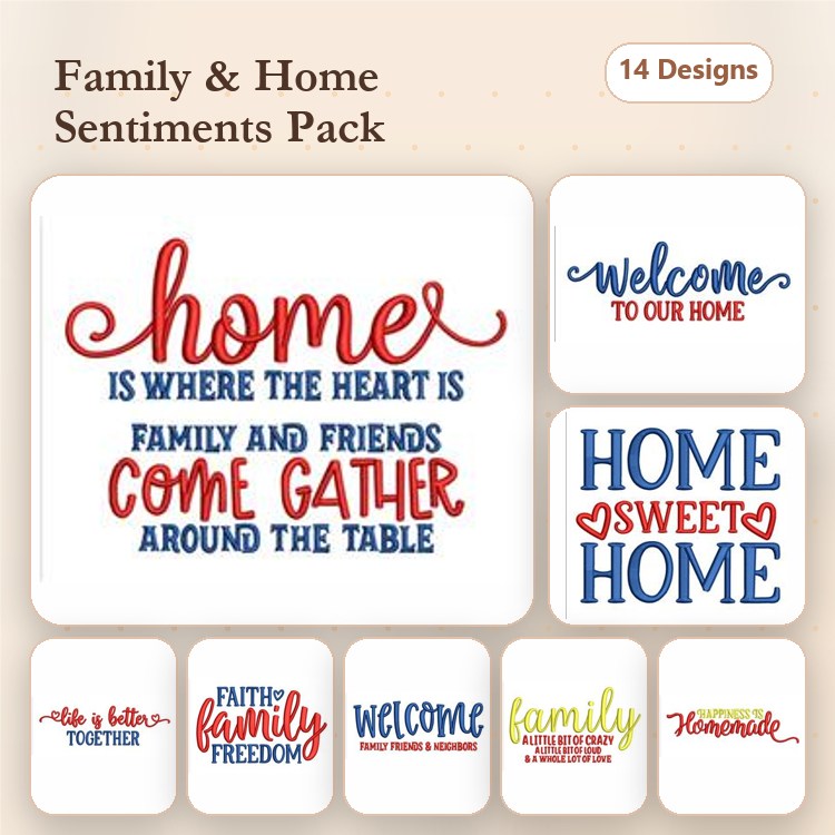 Home & Family Sentiments Embroidery Designs Bundle – Home is Where the Heart Is, Welcome to Our Home, Faith, Family, Freedom & More (14 Designs)