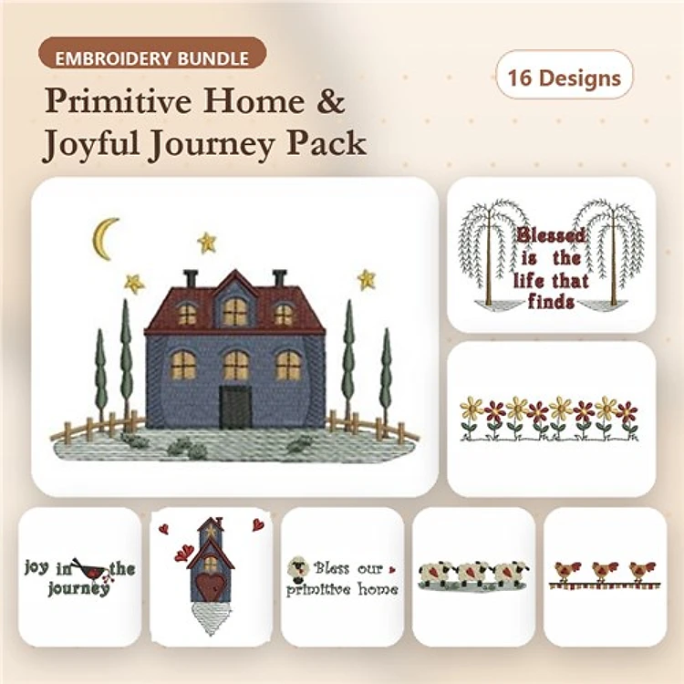 Primitive Home & Journey Embroidery Designs Bundle – Primitive House, Joy in the Journey, Blessed is the Life that Finds & More (16 Designs)