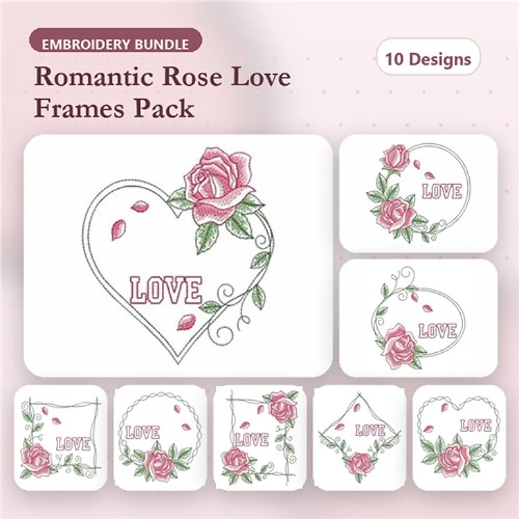 Romantic Rose-Themed Embroidery Bundle – Rose Heart Frame, Floral Frame, Love Embellished Heart & More (10 Designs)