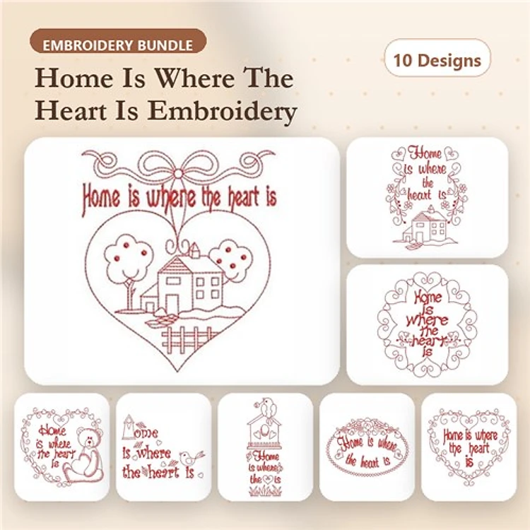 Redwork Home & Heart Embroidery Designs Bundle – Home is Where the Heart Is, Home Sweet Home, & More (10 Designs)