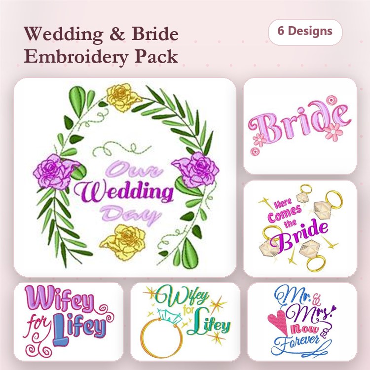 Wedding Embroidery Designs Bundle – Wedding Day Wreath, Here Comes the Bride, Wifey for Lifey & More (6 Designs)