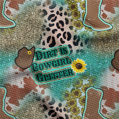 Dirt is Cowgirl Glitter Printed 4 Way Fabric AA1494 & Get a Free $89.99 Embroidery Bundle