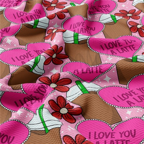 I love you a latte Valentine's Day Printed AA1196 & Get a Free $89.99 Embroidery Bundle