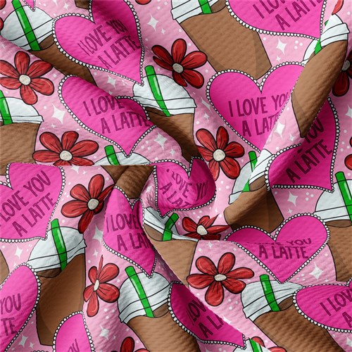 I love you a latte Valentine's Day Printed AA1196 & Get a Free $89.99 Embroidery Bundle