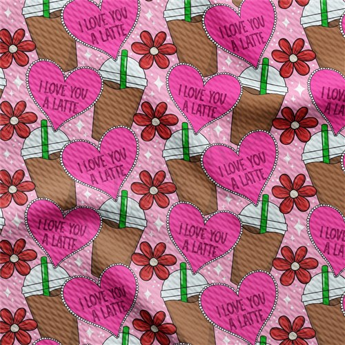 I love you a latte Valentine's Day Printed AA1196 & Get a Free $89.99 Embroidery Bundle