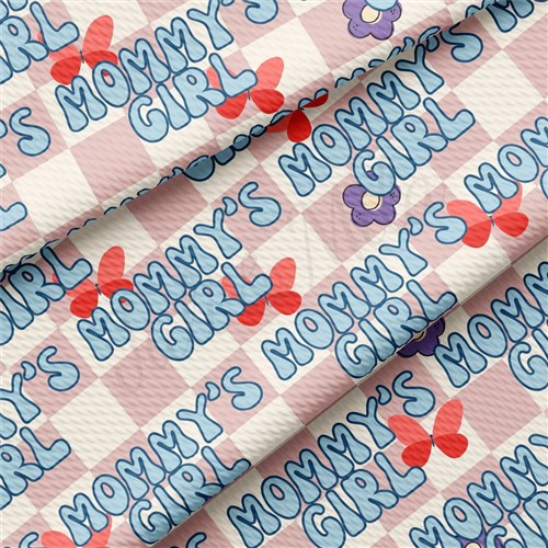 Printed Liverpool Fabric AA2518 Mommy's Girl & Get a Free $89.99 Embroidery Bundle