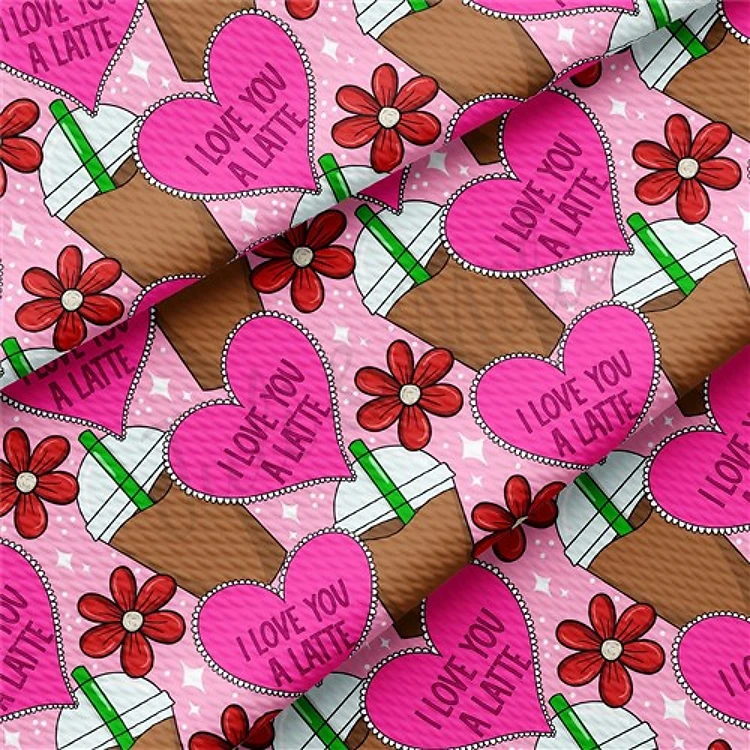 I love you a latte Valentine's Day Printed AA1196 & Get a Free $89.99 Embroidery Bundle