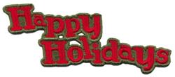 Happy Holidays - 5x7 holiday detailed machine embroidery design for Holiday Apparel