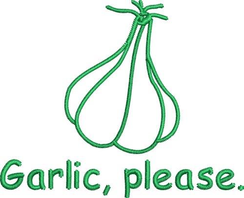 Garlic Please Garlic Please