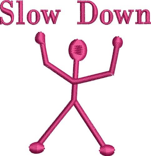 Slow Down Slow Down