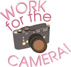 Work For Camera