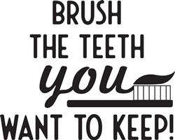 Brush Those Teeth!