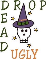 Drop Dead Ugly
